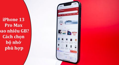 iPhone 13 Pro Max bao nhiêu GB? Bạn nên dùng bộ nhớ bao nhiêu là đủ dùng? iPhone 13 Pro Max bao nhiêu GB