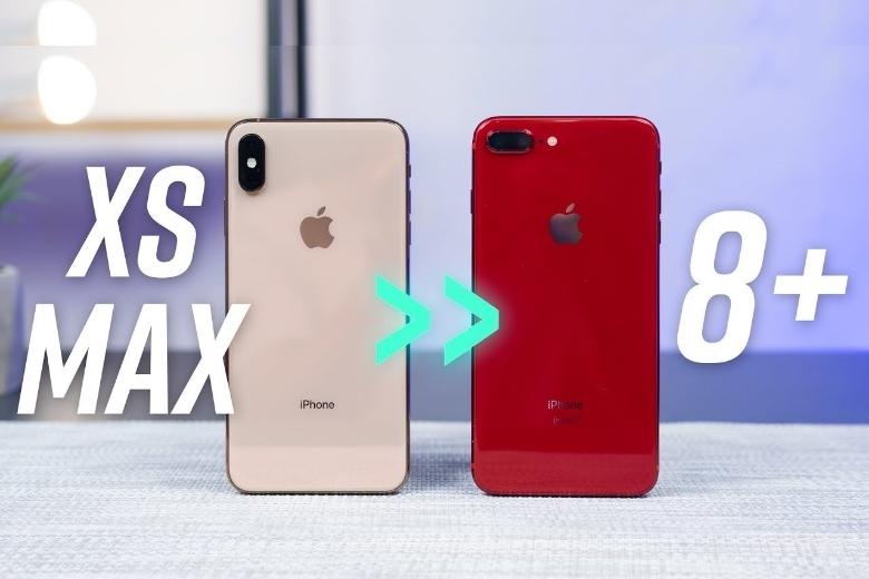 So sánh 8 Plus và iPhone XS Max