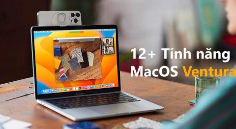 Tìm hiểu 12+ tính năng mới trên MacOS Ventura (MacOS 13) MacOS Ventura 12 tính năng mới Di Động Việt