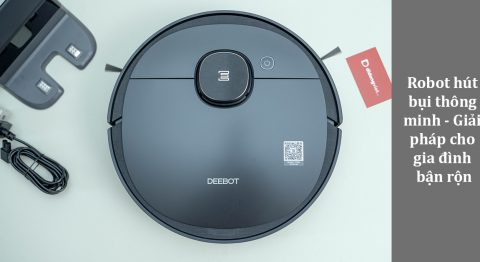 Tìm hiểu tất tần tật về robot hút bụi thông minh robot hút bụi thông minh