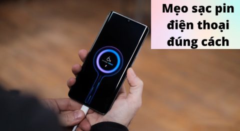 Sạc pin điện thoại đúng cách