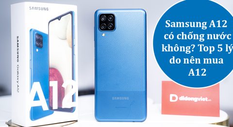 Samsung A12 có chống nước không? Top 5 lý do để Galaxy A12 là chiếc điện thoại giá rẻ bán chạy nhất 2022 Samsung A12 có chống nước không