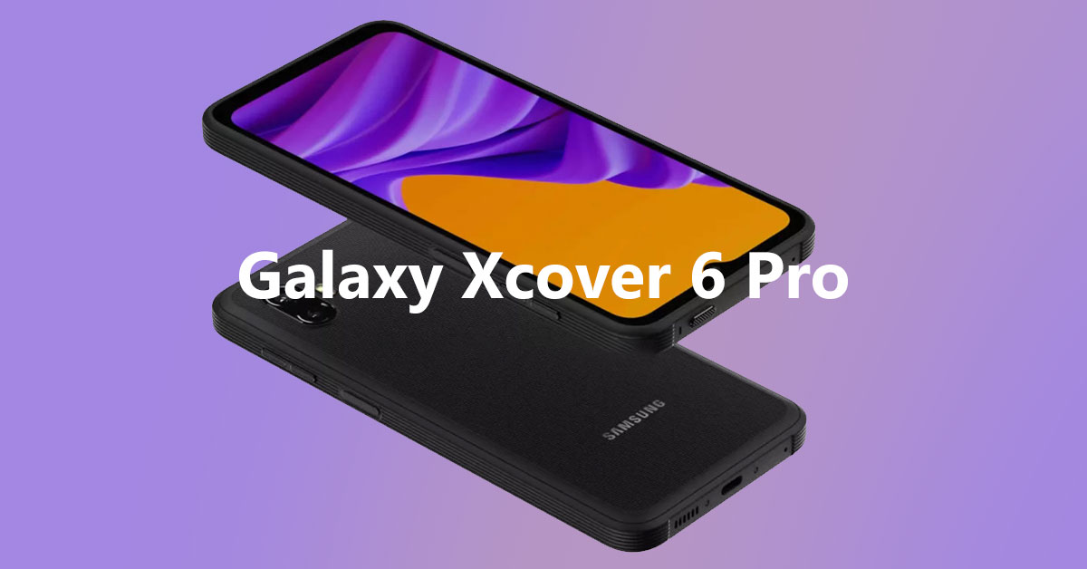 Samsung Galaxy Xcover 6 Pro: Smartphone có pin tháo rời, cấu hình mạnh siêu bền