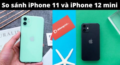 So sánh iPhone 11 và iPhone 12 mini: Sự khác biệt nằm ở đâu? so sánh iphone 11 và iphone 12 mini