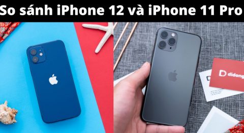 So Sánh iPhone 12 và 11 Pro: Sự khác biệt nằm ở đâu? so sánh iphone 12 và iphone 11 pro