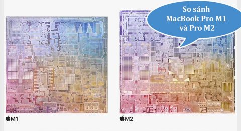 So sánh MacBook Pro M1 và Pro M2 (2022): Khác nhau như thế nào? so sánh MacBook Pro M1 và Pro M2