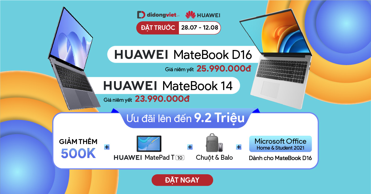 Từ 28.07 – 12.08: Đặt trước Laptop Huawei Matebook 14 và Laptop Huawei Matebook D16. Giá chỉ từ 23.990.000đ. Nhận ưu đãi lên tới 9.2 triệu đồng. Bảo hành 12 tháng