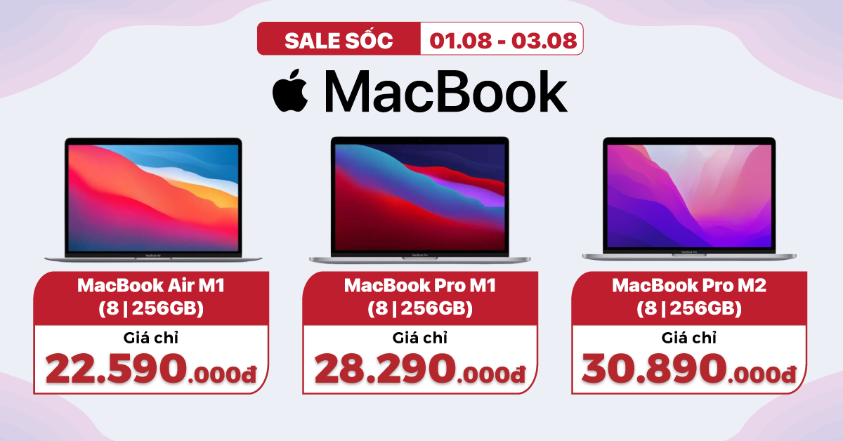 Duy nhất 01.08 – 03.08: Sale sốc MacBook – Giảm đến 6 TRIỆU. Tặng thêm 500K khi Trade-in. Giảm thêm 600K khi mở thẻ TPBank EVO. Cùng nhiều ưu đãi siêu hấp dẫn khác