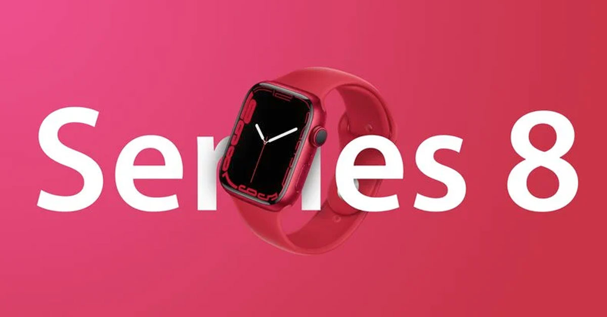 Apple Watch Series 8 sẽ phát cảnh báo nếu người dùng bị sốt