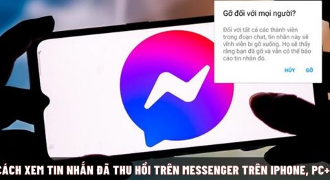 Cách xem tin nhắn đã thu hồi trên Messenger