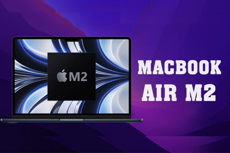 Có nên mua Macbook Air M2 không