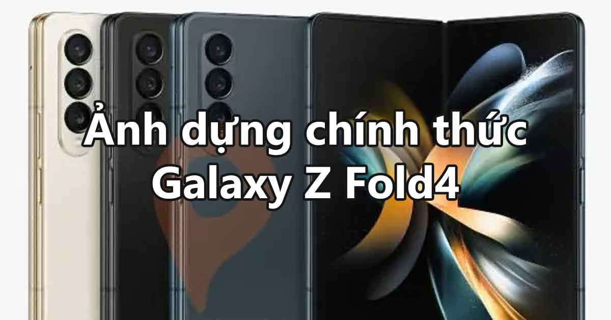 Lộ diện hình ảnh chính thức của Galaxy Z Fold4: Xác nhận có màu sắc mới