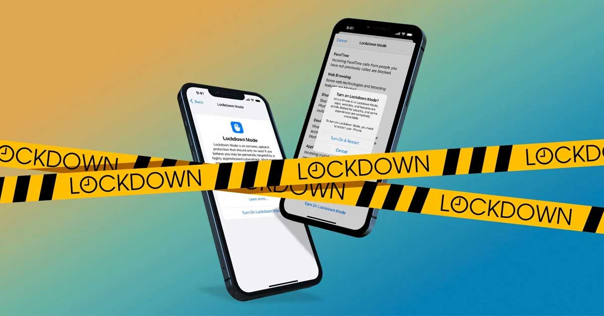 Tìm hiểu về chế độ Lockdown (phong tỏa) trên iOS 16: Giải pháp bảo vệ người dùng điện thoại iPhone khỏi tấn công mạng