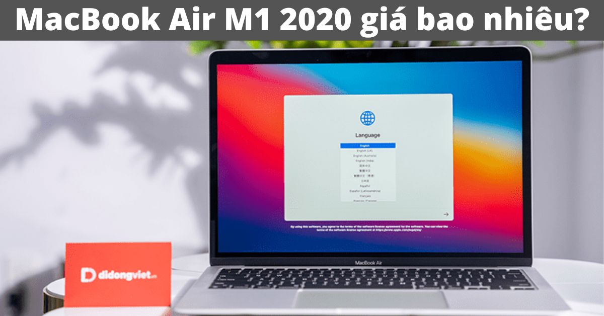 MacBook Air M1 2020 giá bao nhiêu? Đã mất giá bao nhiêu từ khi ra mắt?