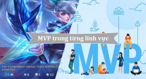 Tìm hiểu MVP là gì? Viết tắt là gì? Ý nghĩa MVP trong đa lĩnh vực mvp
