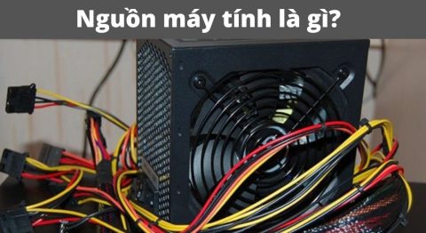 Nguồn máy tính là gì? Tìm hiểu các loại nguồn máy tính hiện nay nguồn máy tính