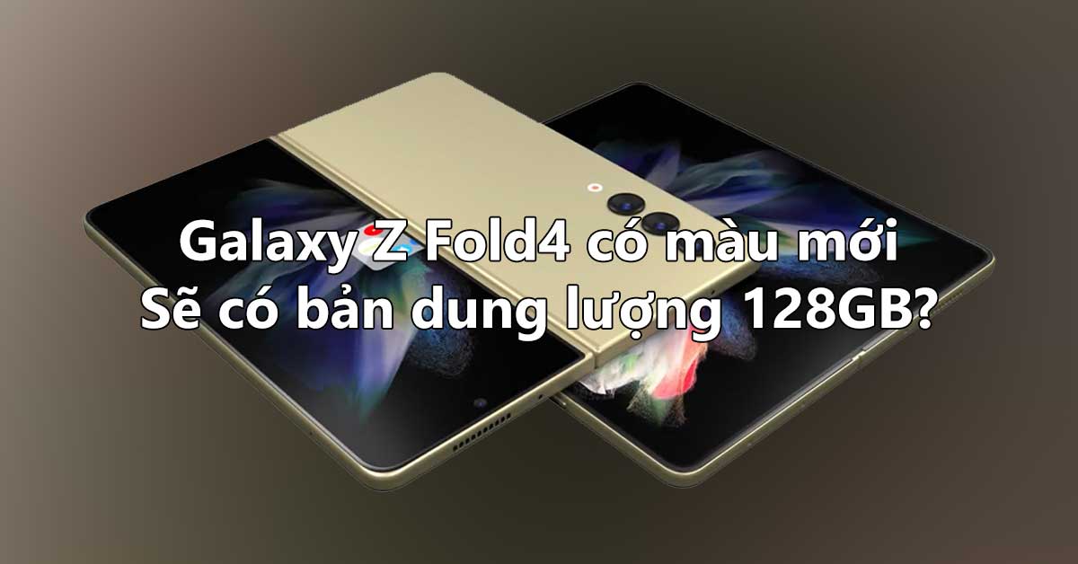 Samsung Galaxy Z Fold4 sẽ có thêm phiên bản màu be (beige) và màu đỏ, sẽ có bản dung lượng 128GB