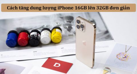 Hướng dẫn cách tăng dung lượng iPhone 16GB lên 32GB – 64GB dễ thực hiện nhất tăng dung lượng iPhone 16GB lên 32GB