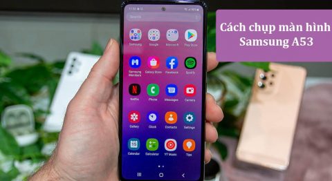 cách chụp màn hình Samsung A53
