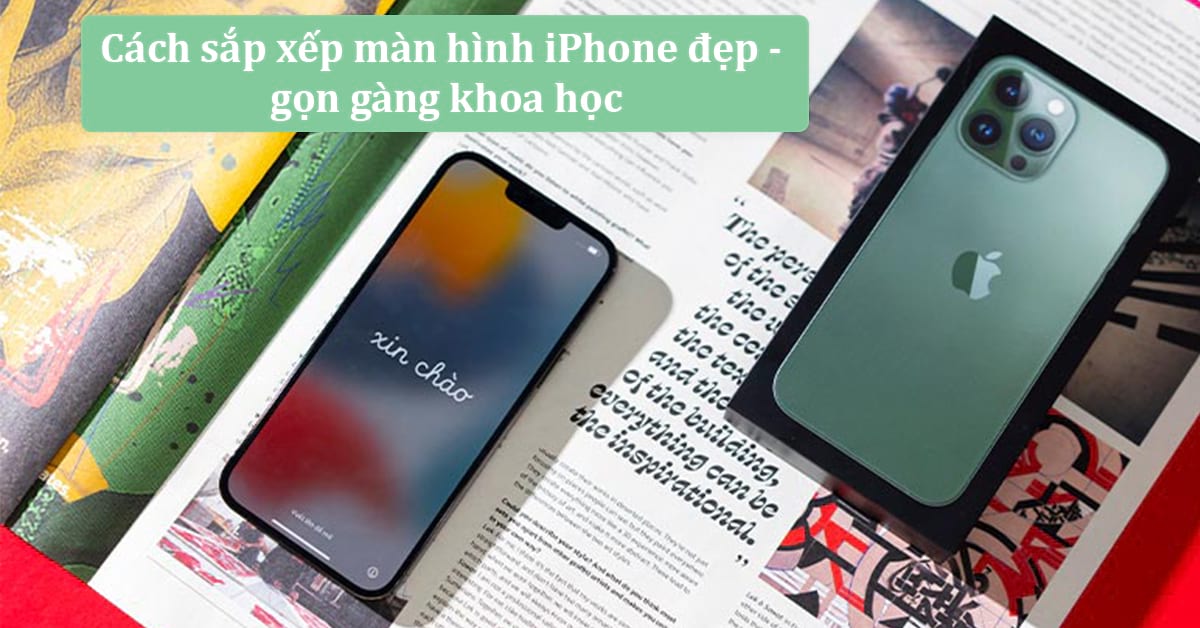 12 Cách sắp xếp màn hình iPhone đẹp - gọn gàng khoa học