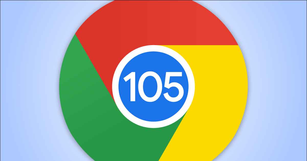 Google Chrome 105 chính thức: hỗ trợ Picture in Picture tốt hơn, cải thiện Web app,…