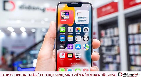 Điểm danh 12+ iPhone giá rẻ cho học sinh, sinh viên được ưa chuộng nhất hiện nay 2025 iPhone giá rẻ cho học sinh