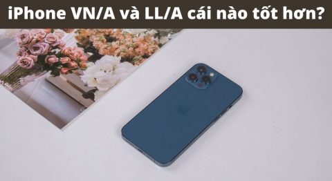 iphone ll/a với vn/a cái nào tốt hơn