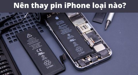 nên thay pin iphone loại nào