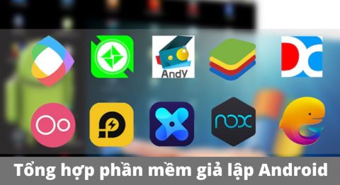 phần mềm giả lập Android