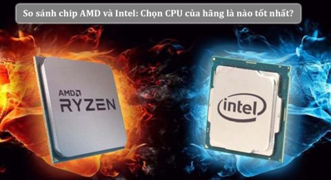 so sánh chip AMD và Intel