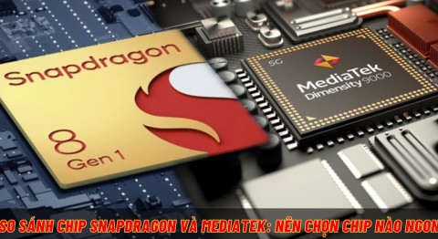 So sánh chip MediaTek và Snapdragon: Vi xử lý của hãng nào “ngon” hơn? so sánh chip Snapdragon và MediaTek
