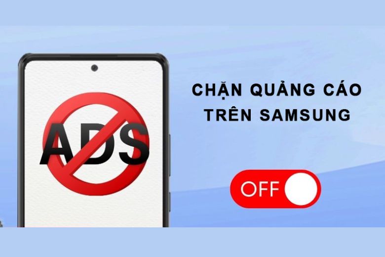 cách tắt quảng cáo trên điện thoại Samsung 