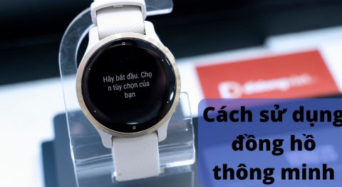 Cách sử dụng đồng hồ thông minh
