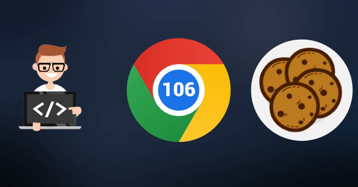 Google Chrome 106 chính thức: Những tính năng mới nổi bật