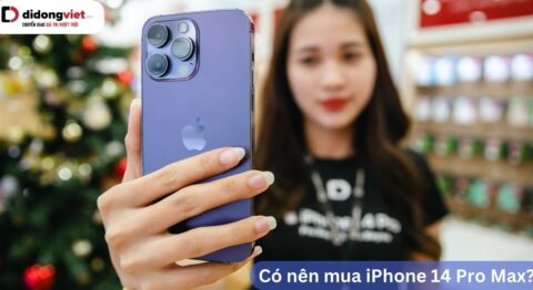 Có nên mua iPhone 14 Pro Max vào thời điểm hiện tại? Được và mất gì? Có nên mua iPhone 14 Pro Max