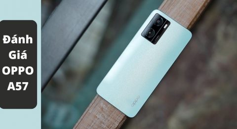 đánh giá oppo a57