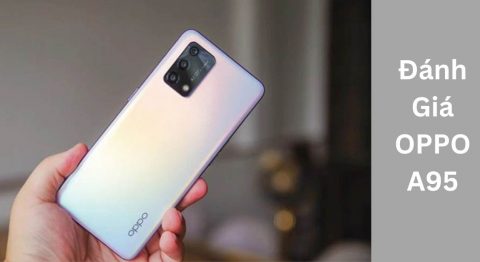 đánh giá OPPO A95