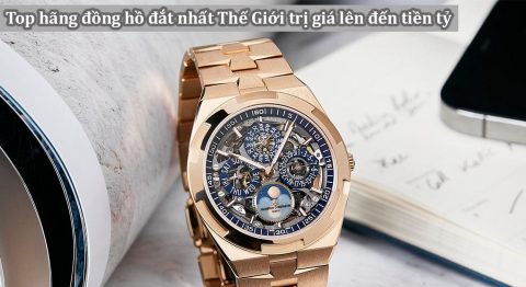hãng đồng hồ đắt nhất thế giới