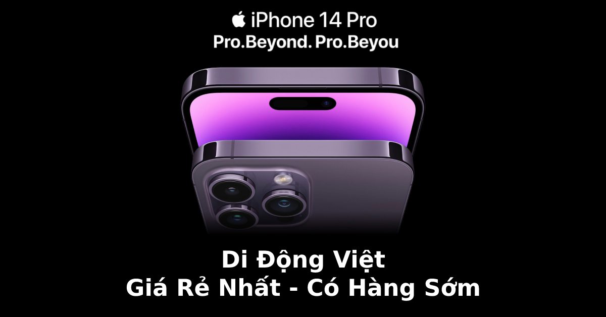 Tại sao nên chọn mua iPhone 14 series tại Di Động Việt. Giá rẻ nhất. Có hàng sớm nhất