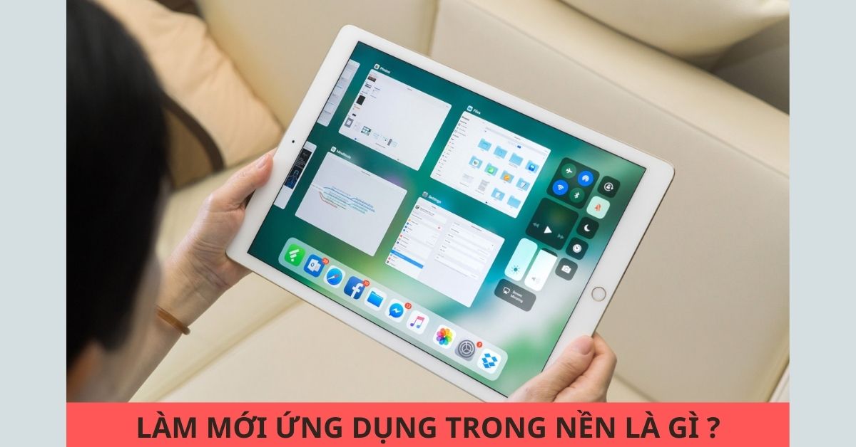 Làm mới ứng dụng trong nền là gì? Có nên tắt để tiết kiệm pin?