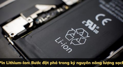 Pin Li-Ion là gì? Cấu tạo và nguyên lý hoạt động ra sao? pin Lithium-ion