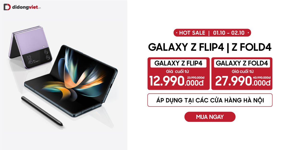 Duy nhất 01.10 – 02.10: Samsung giá sốc tại Di Động Việt Hà Nội. Galaxy Z Flip4 giá cuối từ 13.99 triệu, Z Fold4 giá cuối từ 28.99 triệu và các sản phẩm Samsung giảm thêm 100K. Trả góp 0% lãi suất