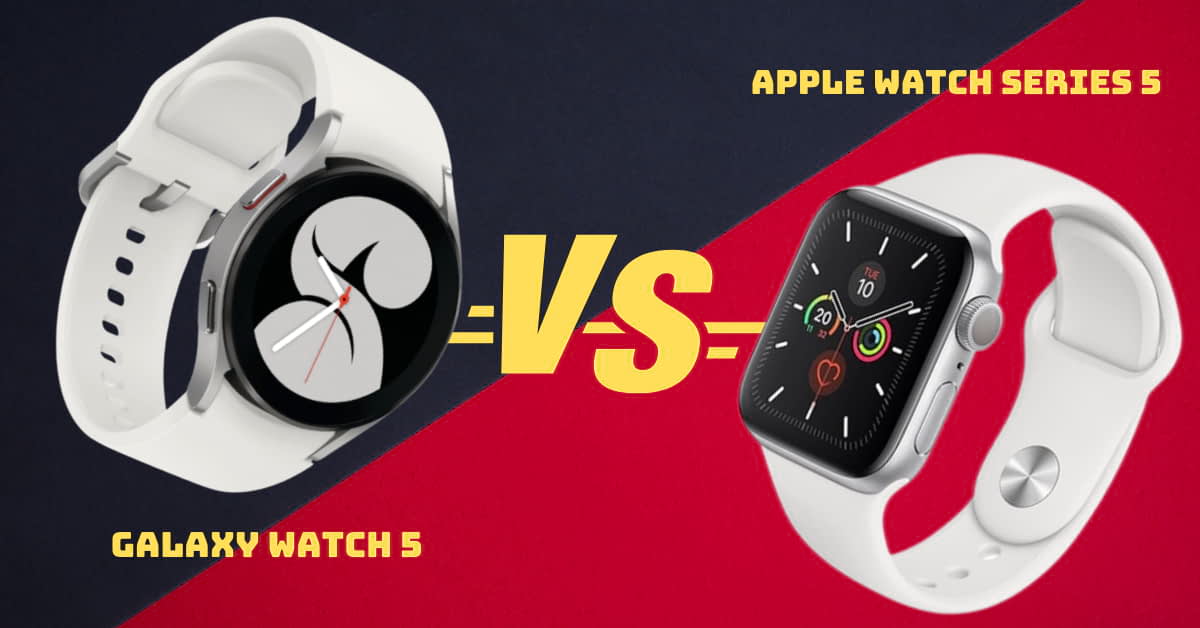 So sánh Galaxy Watch 5 với Apple Watch Series 5 chi tiết