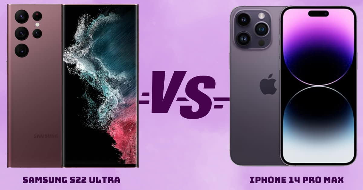 So sánh iPhone 14 Pro Max và Samsung S22 Ultra: Khác nhau ở điểm gì?
