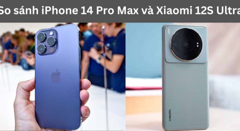 So sánh iPhone 14 Pro Max và Xiaomi 12S Ultra: Liệu có cân kèo? So sánh iPhone 14 Pro Max và Xiaomi 12S Ultra