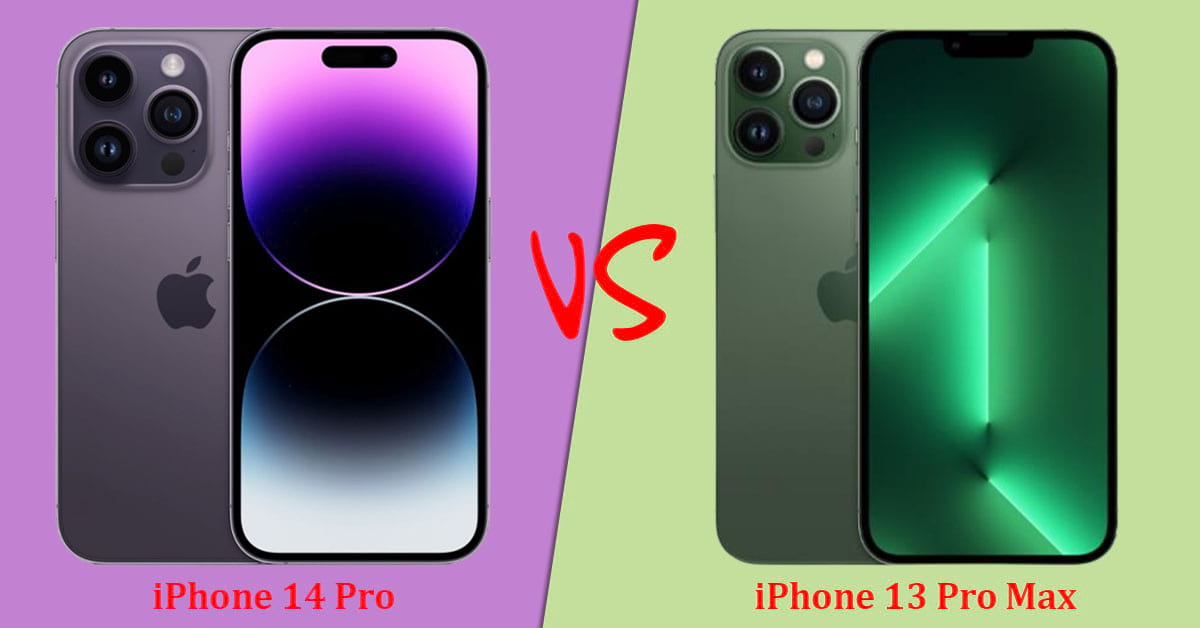 So sánh iPhone 14 Pro và iPhone 13 Pro Max: Khác biệt lớn ở đâu?