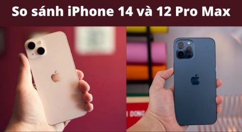 so sánh iPhone 14 và 12 pro max