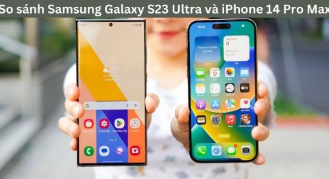So sánh Samsung S23 Ultra và iPhone 14 Pro Max: Ai sẽ là “vua” Flagship trong năm 2023? So sánh Samsung Galaxy S23 Ultra và iPhone 14 Pro Max
