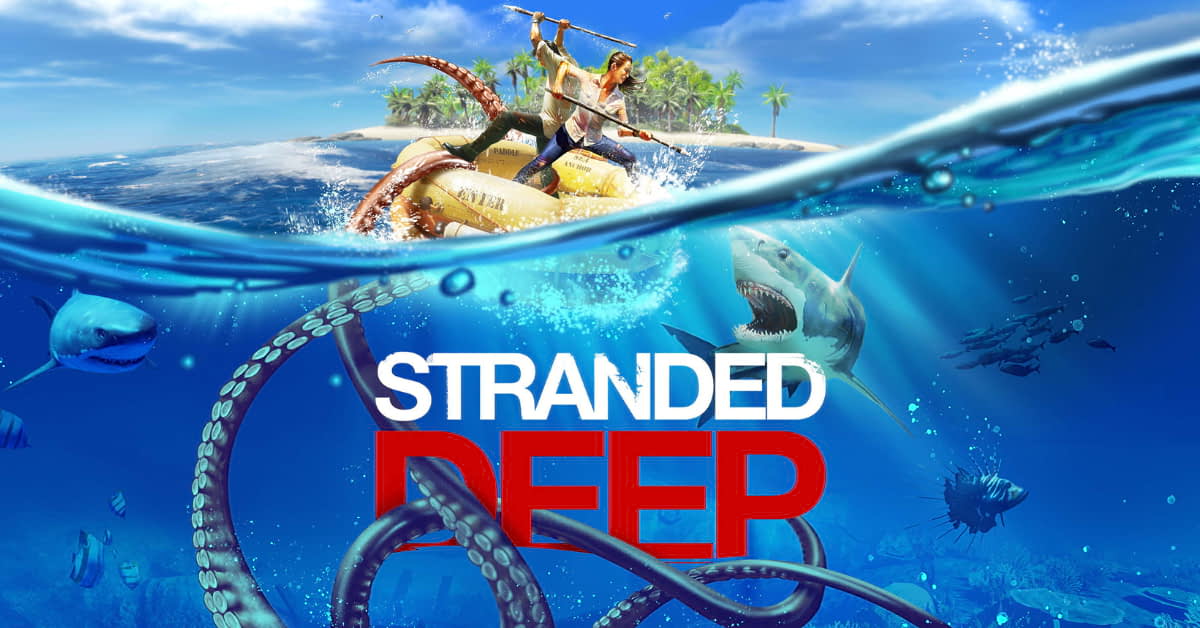 Stranded Deep – Game sinh tồn thế giới mở khiến bạn trở thành chuyên gia sinh tồn