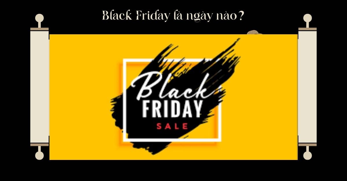 Black Friday là ngày nào? Lưu ý và nên mua gì trong ngày này